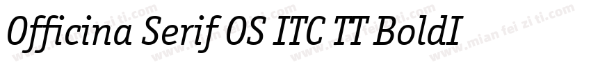 Officina Serif OS ITC TT BoldIt字体转换